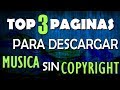 TOP 3 Paginas para DESCARGAR MUSICA sin Copyright | Sin derechos de Autor