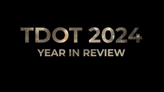 TDOT 2024 YEAR IN REVIEW