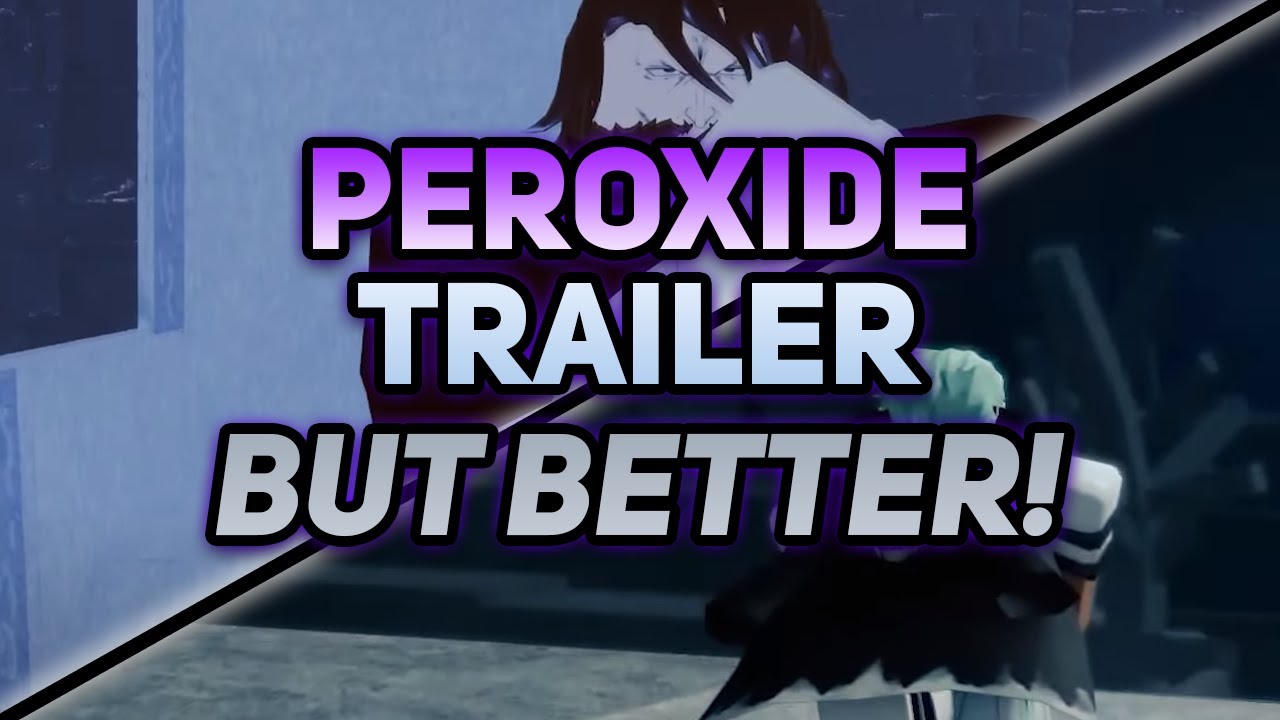 Peroxide Roblox Bleach Trailer But Better Youtube