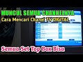 Cara Mencari Chanel TV DIGITAL di Semua Merek Set Top Box