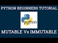 Immutable Vs Mutable in Python Lists and Tuples Well Explained