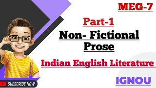 || Non-Fictional Prose || #indianenglishliterature #meg7 #ignou #nonfictionalprose