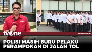 5 Pelaku Perampokan di Tol Masih Diburu Polisi | Kabar Siang tvOne