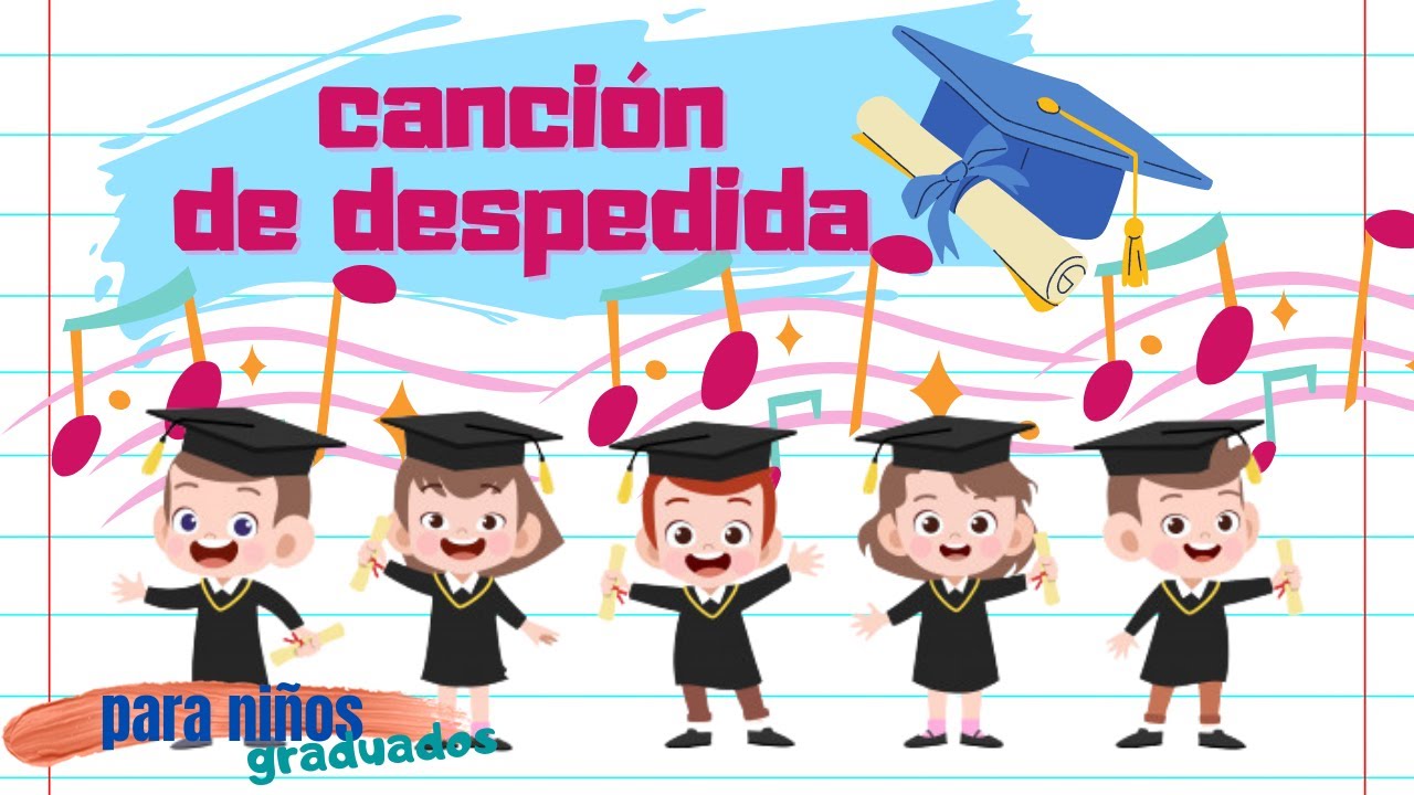 Canción De Despedida Fin De Ciclo Escolar Para Niños Chords Chordify