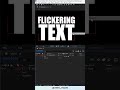Flickering Text in 5 Seconds. After Effects Tutorial