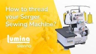 How To Thread Your Serger Sewing Machine Lumina Sienna