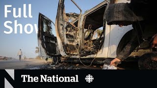CBC News: The National | Gaza aid convoy attack investigation