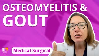 Osteomyelitis & Gout - Medical-Surgical - Musculoskeletal System | @LevelUpRN