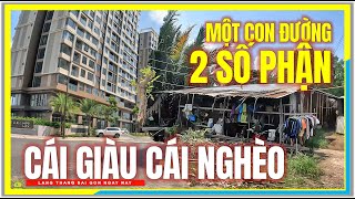 01 Con Đường 02 Số Phận | CÁI NGHÈO DÃ MAN và GIÀU NỨT VÁCH | Cuộc Sống Sài Gòn Ngày Nay