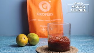 Gobble | Mango Chunda | मैंगो चुन्दा | How To Make Mango Chunda