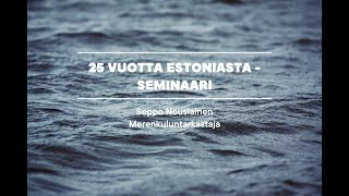 25 vuotta Estoniasta: Seppo Nousiainen