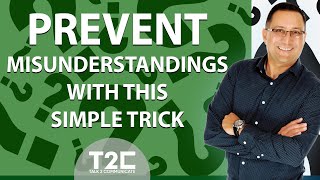 Prevent Misunderstandings With This Simple Trick | How To Communicate Clearly & Effectively