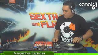 DJ Marquinhos Espinosa - Underground / Drum'n'Bass - Programa Sexta Flash - 11.08.2017