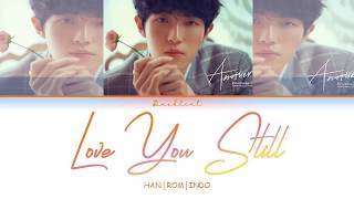 KIM JAEHWAN (김재환) - Love You Still (그렇게 널) (HAN/ROM/INDO Lyrics/가사)