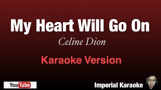 MY HEART WILL GO ON - Celine Dion (KARAOKE VERSION) with lyrics