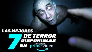 Las 7 MEJORES películas de TERROR en Amazon PRIME VIDEO 2023 | P 1-2