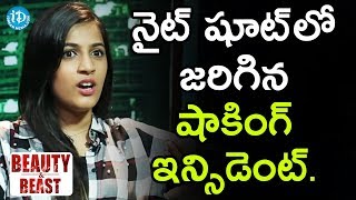 నైట్ షూట్ లో జరిగిన షాకింగ్ ఇన్సిడెంట్ - Niharika Konidela || Beauty \u0026 Beast