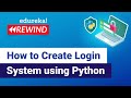 How to Create Login System using Python | Python Programming Tutorial | Edureka | Python Rewind-1