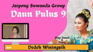 Jaipong Daun Pulus 9 Dedeh Winingsih Suwanda Group