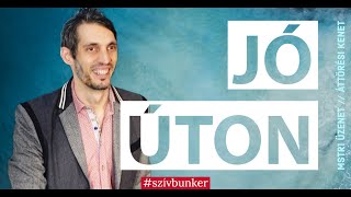 JÓ ÚTON (11.1 / JÓ ÚTON) // Szívbunker online