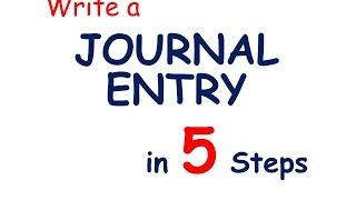 5 Steps to Write a Journal Entry