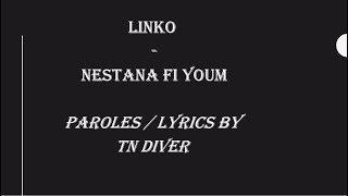 Linko - Nestana fi youm Lyrics + Paroles // لنكو - نستنا في يوم كلمات