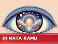 Di Mata Kamu - DCI (ver 2) | Lagu pop santai terbaru indonesia