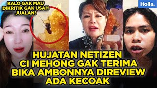 HUJATAN NETIZEN CI MEHONG GAK TERIMA BIKA AMBONNYA DIREVIEW ADA KECOAK