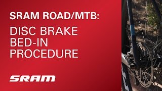 SRAM: Disc Brake Bed-In Procedure