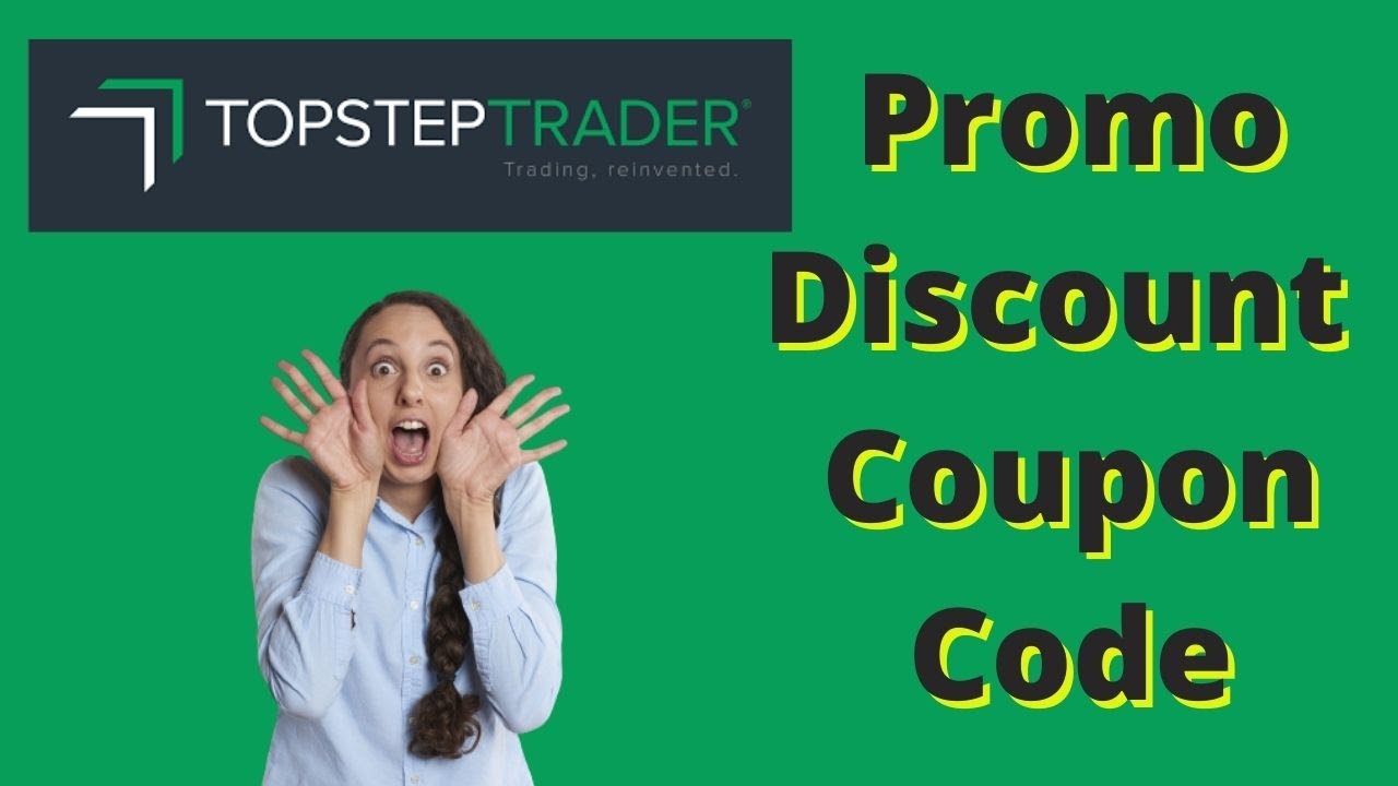 Topstep Trader Promo Discount Coupon Code - YouTube