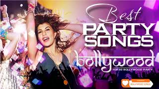 Top Bollywood Party Songs new & Latest Bollywood Party Songs 2017-2018