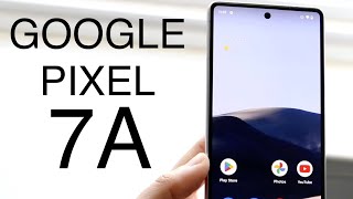Google Pixel 7A: THIS IS IT!