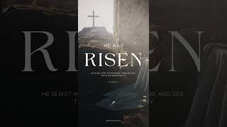 He is Risen! Happy Easter!