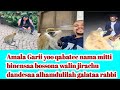 Amala Garii yoo qabatee nama mitti binensaa bossona walin jirachu dandesa alhamdulilah galata rabbi