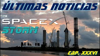 Últimas noticias sobre SpaceX (Cap. XXXVI): ¡Aumenta la tensión en Starbase! 🚀