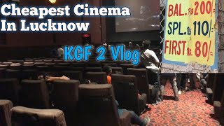 Cheapest Cinema In lucknow 😍 KGF 2 Movie 😇