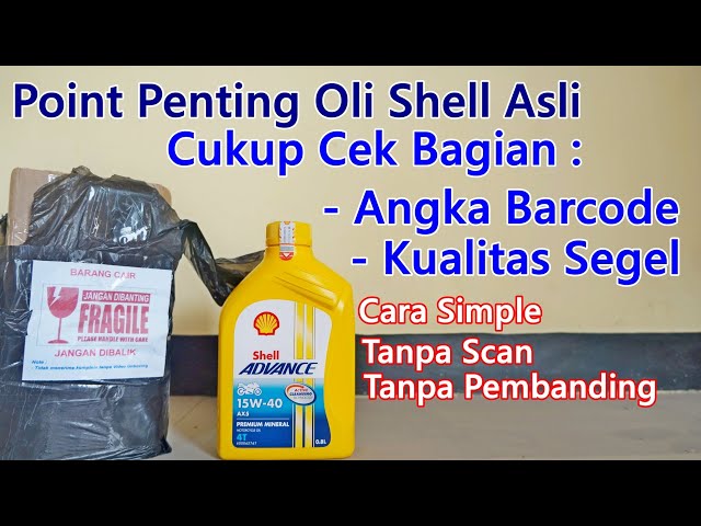 Versi Baru Cara Membedakan Oli Shell Advance Asli Dan Palsu