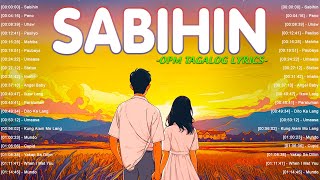 Sabihin, Pano, ... 🌷New OPM Acoustic Songs With Lyrics 🌷 Top Trends Tagalog Love Songs