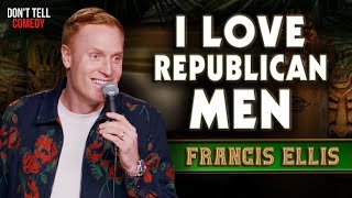 I Love Republican Men | Francis Ellis | Stand Up Comedy