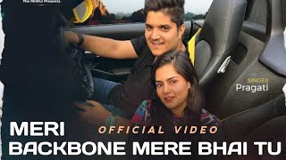 Meri Backbone Mere Bhai Tu (Official Video) | Meri Backbone Mere Bhai Tu Pragati | New Hr Songs 2023
