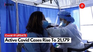 Covid-19 Update: Active Covid Cases Rise To 21,179