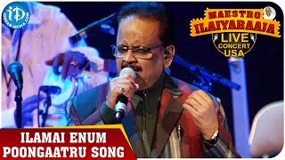 Maestro Ilaiyaraaja Live Concert - Ilamai Enum Poongaatru Song - SP Balasubrahmanyam