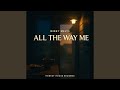All The Way Me