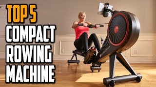 Best Compact Rowing Machine in 2023 - Top 5 Reviews For Compact Rowing Machines
