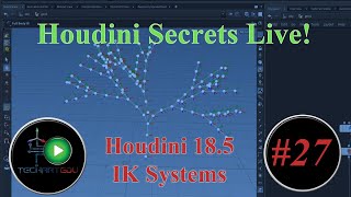 Houdini Secrets Live! #27, 01_08_21, Houdini 18.5 IK Riggings Basics,