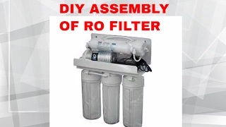 REVERSE OSMOSIS : DIY  RO WATER PURIFIER