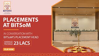 Placements at BITSom - In conversation with BITSoM's Placement Head Average Package 23 lacs