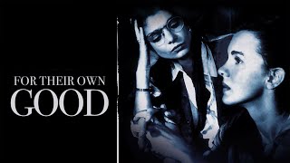 For Their Own Good (1993) | Full Movie | Elizabeth Perkins | Laura San Giacomo | Charles Haid