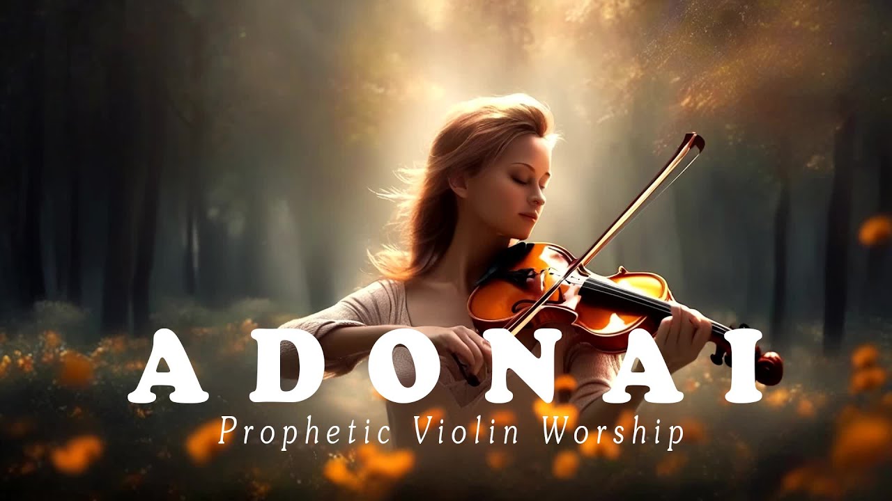 ADONAI / PROPHETIC WARFARE INSTRUMENTAL / WORSHIP MUSIC /INTENSE VIOLIN ...