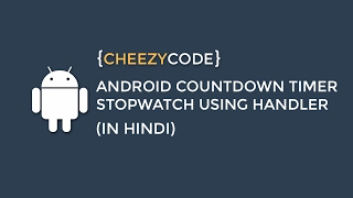 Android Countdown Timer Tutorial | Android Handler Timer With Examples (In Hindi) - #10